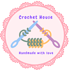 Crochet House-